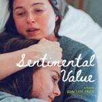 “Sentimental Value” di Joachim Trier